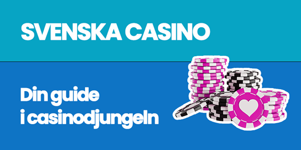 Svenska casino – Komplett guide till vår spelmarknad i Sverige