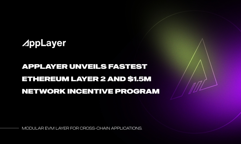 AppLayer Unveils Fastest EVM Network and $1.5M Network Incentive Program